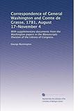 the division 2 washington dc ps4  Correspondance du général Washington et du Comte de Grasse, 1781, 17 août au 4 novembre : avec des documents supplémentaires des papiers de Washington dans la Division des manuscrits de la