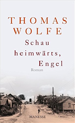 Schau heimwärts, Engel (Neuübersetzung 2009): Roman