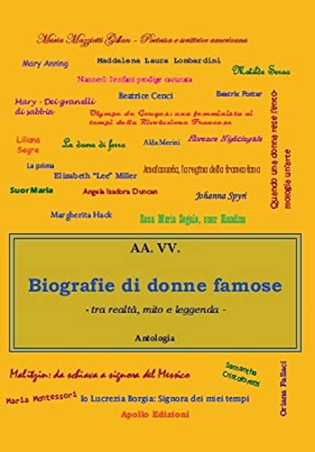 Biografie di donne famose: Tra realtà, mito e leggenda (Le antologie di Apollo Vol. 1)