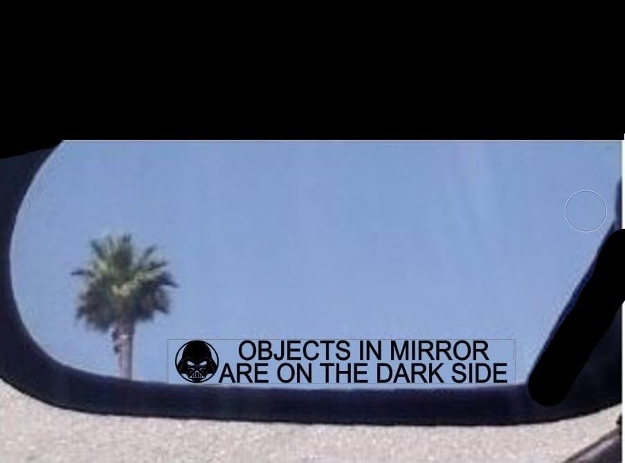 (2) Objects in Mirror are on The Dark Side - Decals Stickers - for Fans of Star Wars (Darth Vader)