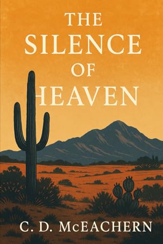 The Silence of Heaven: A tender and haunting story about love, loss, and learning to live when heaven goes silent.