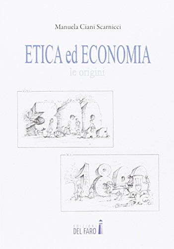Etica Ed Economia. Le Origini Dal 300 A.C. Al 1800 D.C.