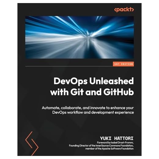 DevOps Unleashed with Git and GitHub: Automate, collaborate, and innovate to enhance your DevOps workflow and development experience