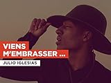 julio iglesias oggi immagini  Viens m\'embrasser (Abrázame) nello stile di Julio Iglesias