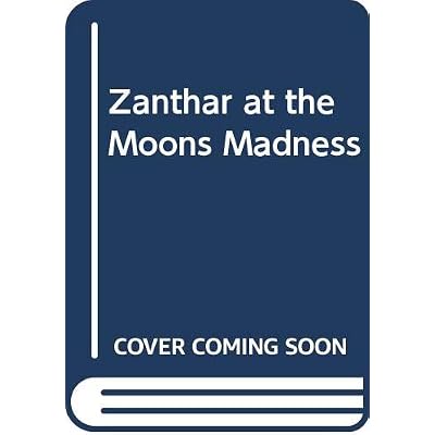 Zanthar at Moons of Madness