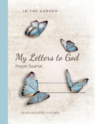 In the Garden: My Letters to God Journal