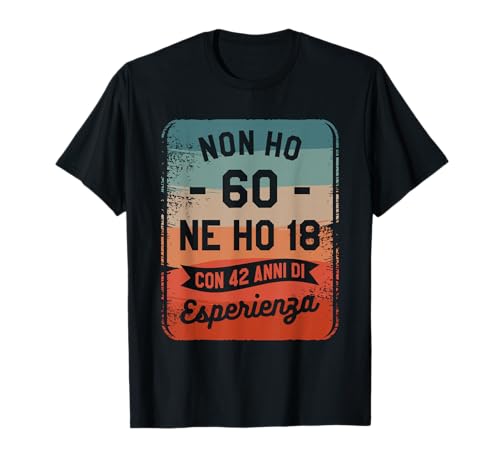 Non Ho 60 Ne Ho 18 Con 42 Anni Di