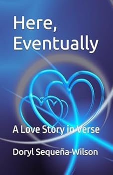 Paperback Here, Eventually: A Love Story in Verse Book