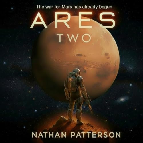 ARES TWO: The war for Mars has already begun (The ARES Protocol Book 2) (English Edition)