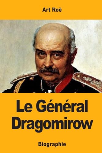 Le Général Dragomirow (French Edition)