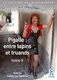 pigalle louboutin avis  Pigalle : entre tapins et truands: Tome 2