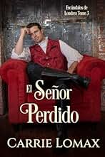 El Señor Perdido (Escándalos de Londres nº 3)