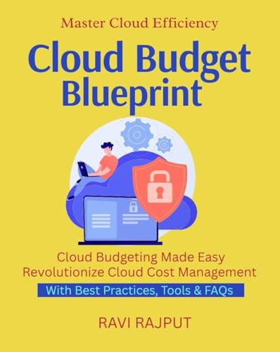 Cloud Budget Blueprint: Optimize Cloud Spend Today | Save With FinOps | Reduce Waste, Increase Value | Smart Budgeting For Cloud | Cloud ROI Simplified | Monitoring and tracking cloud expenditure