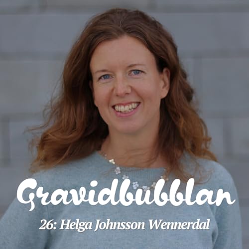 26. Helga Johnsson Wennerdal (@karlekspsykologerna) &ndash; H&aring;ll k&auml;rleken levande som sm&aring;barnsf&ouml;r&auml;lder