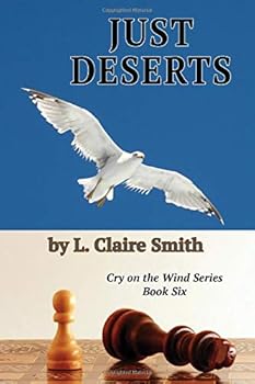 Paperback Just Deserts: Cry on the Wind Series, Book Six Book