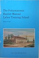 The Pottawatomie Baptist Manual Labor Training School 087726029X Book Cover