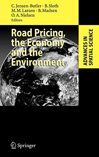 Road Pricing, the Economy and the Environment (Advances in Spatial Science)