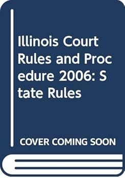 Paperback Illinois Court Rules and Procedure 2006: State Rules Book