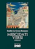  Mescidati versi - Emilio La Greca Romano