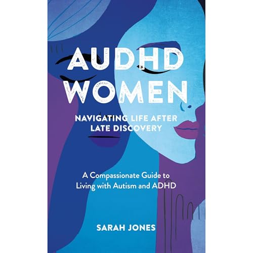 AuDHD Women: Navigating Life After Late Discovery Audiolibro Por Sarah Jones, Diamond Door Press arte de portada