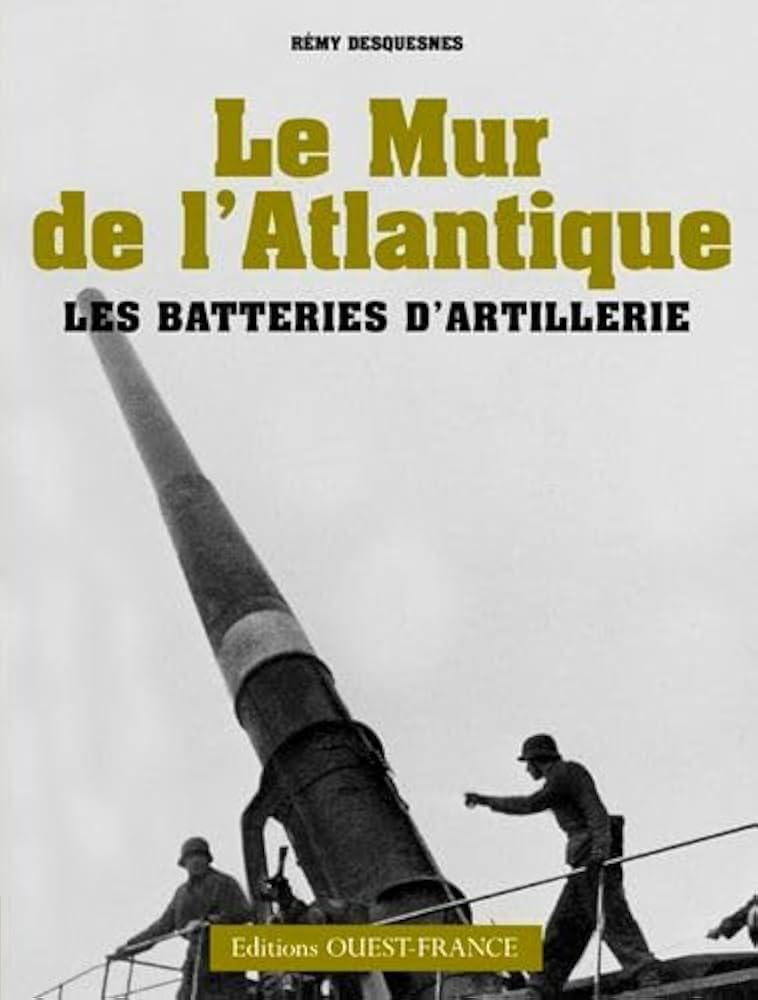 洋書 Mur de l'Atlantique: Batteries 洋書 Mur de l'Atlantique: Batteries 洋書 Mur de l'Atlantique