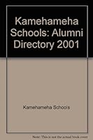 Kamehameha Schools: Alumni Directory 2001 B004V7GAKC Book Cover