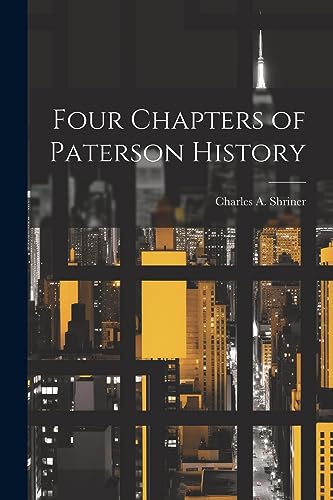 Four Chapters of Paterson History
