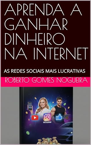 APRENDA A GANHAR DINHEIRO NA INTERNET: AS REDES SOCIAIS MAIS LUCR...