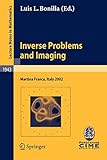 martina lory ewigi liebi  Inverse Problems and Imaging: Lectures given at the C.I.M.E. Summer School held in Martina Franca, Italy, September 15-21, 2002 (Lecture Notes in Mathematics, Band 1943)