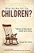 What Do We Tell the Children?: Talking to Kids About Death and Dying