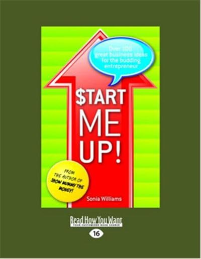 Start Me Up!: Over 100 Great Business Ideas for the Budding Entrepreneur