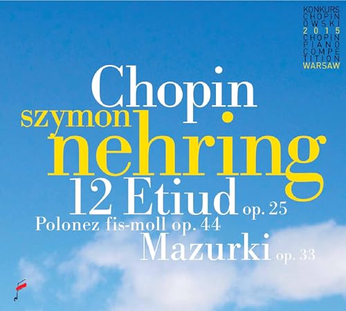 Chopin: 12 Etudes Op. 25 / Polonaise / Mazurki Op. 33