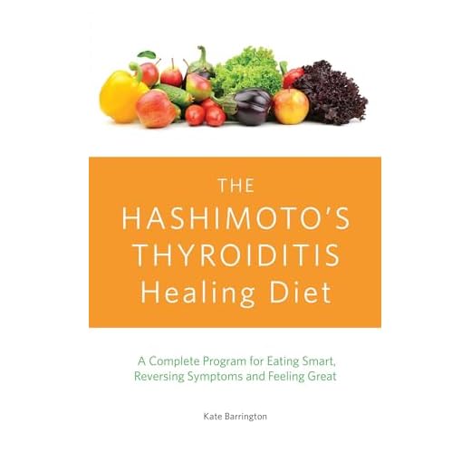 The Hashimoto's Thyroiditis Healing Diet: A Complete Program for Eating Smart, Reversing Symptoms and Feeling Great