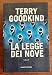 La legge dei nove - Goodkind, Terry