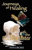 Journeys of Healing with the Puzzle Master