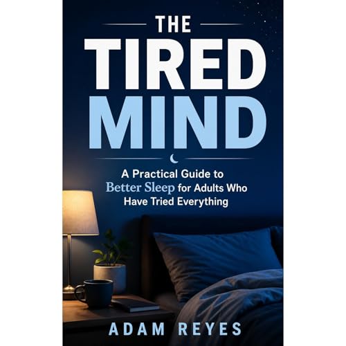 The Tired Mind Audiolibro Por Adam Reyes arte de portada