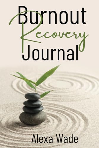 Burnout Recovery Journal: Thought provoking Journaling Prompts, a...