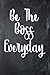Price comparison product image Be The Boss Everyday: 6 x 9 Wide Ruled Paper - 108 Pages / 54 Sheets - Black Chalkboard Styled Soft Matte Cover - Journal / Notebook / Composition Book - Motivational Inspirational