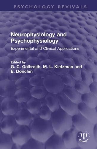 Neurophysiology and Psychophysiology: Experimental and Clinical Applications (Psychology Revivals)