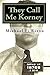 They Call Me Korney: The True Story of Buffalo's Korney Gang
