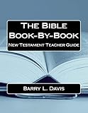 The Bible Book-By-Book New Testament Teacher Guide