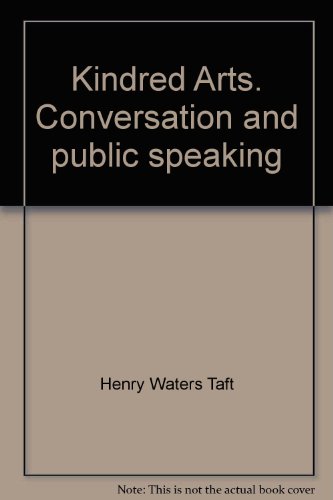 Kindred arts;: Conversation and public speaking, B0006AKPOK Book Cover
