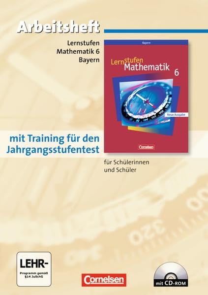 Lernstufen Mathematik - Bayern / 6. Jahrgangsstufe - Arbeitsheft mit eingelegten Lösungen und CD-ROM