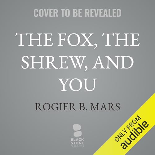 Page de couverture de The Fox, the Shrew, and You