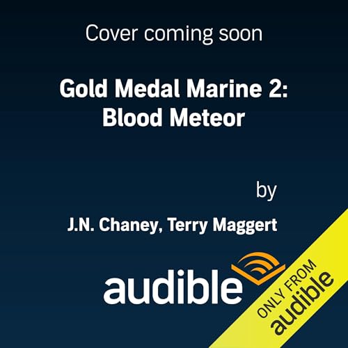 Gold Medal Marine 2: Blood Meteor Audiolivro Por J.N. Chaney, Terry Maggert capa