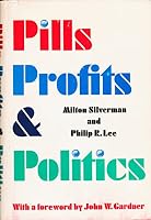 Pills, Profits and Politics 0520030508 Book Cover