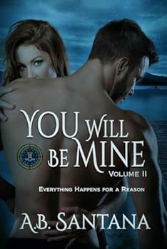 Paperback You Will Be Mine Vol II: Everything Happens for a Reason Book