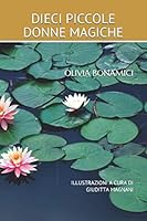 Dieci Piccole Donne Magiche 1673977332 Book Cover