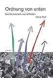  Ordnung von unten: Die Demokratie neu erfinden