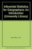 Inferential Statistics for Geographers. An Introduction. 0091286204 Book Cover